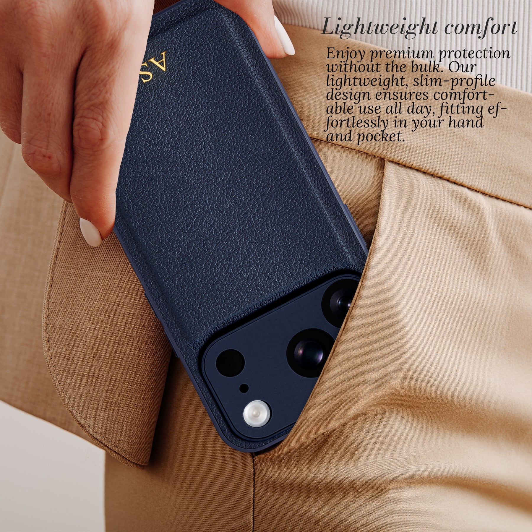 Lightweight comfort - slim profile in pocket